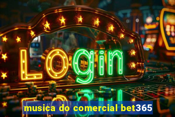 musica do comercial bet365