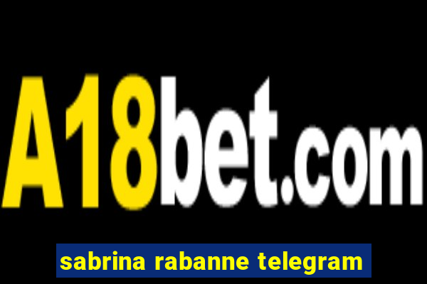 sabrina rabanne telegram