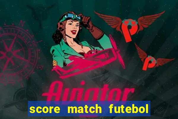 score match futebol pvp dinheiro infinito