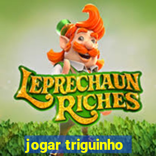 jogar triguinho