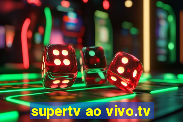 supertv ao vivo.tv