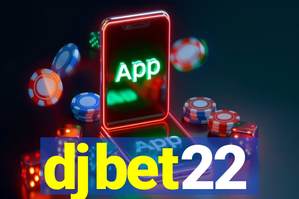 djbet22