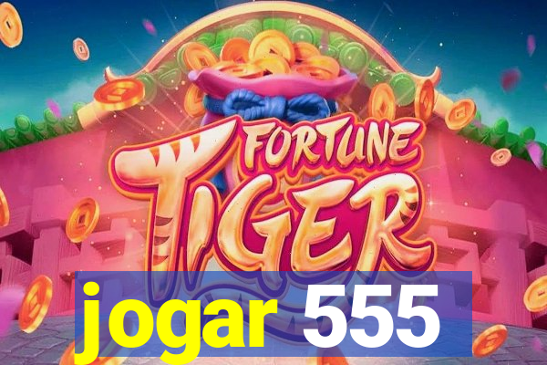 jogar 555