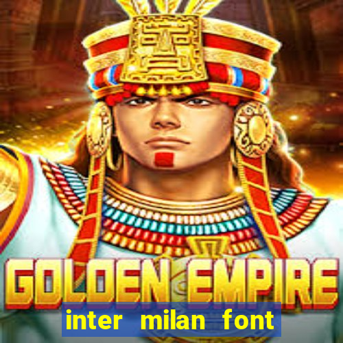 inter milan font free download