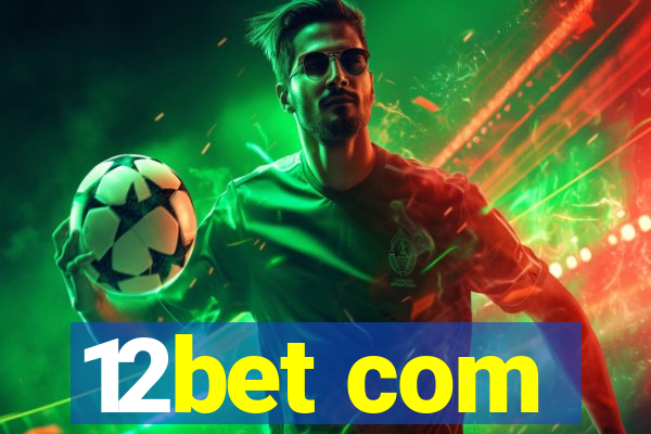 12bet com