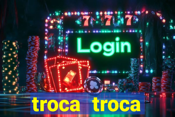 troca troca cruzeiro sp