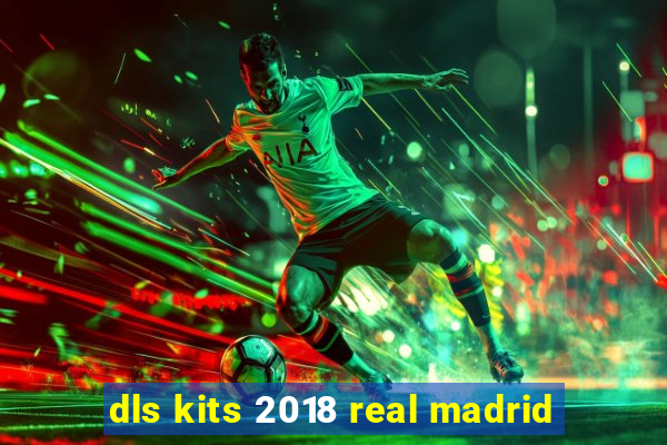 dls kits 2018 real madrid