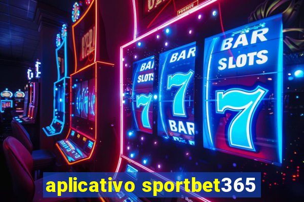 aplicativo sportbet365