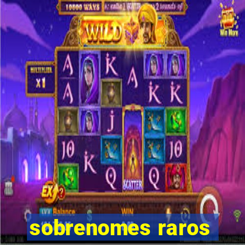 sobrenomes raros