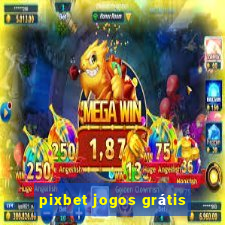 pixbet jogos grátis