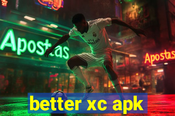 better xc apk