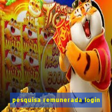 pesquisa remunerada login