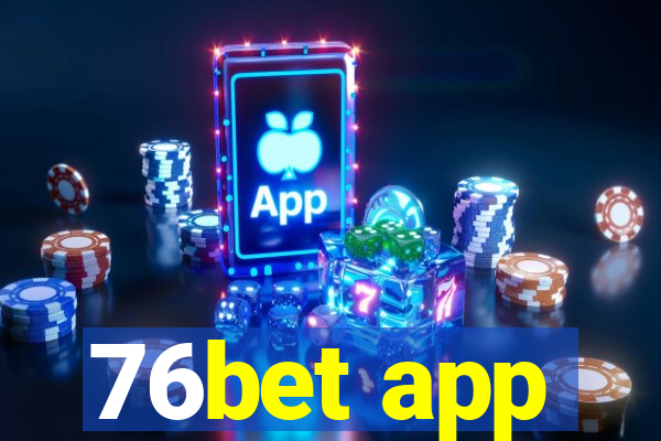 76bet app