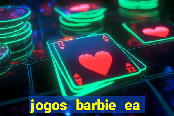 jogos barbie ea magia da moda