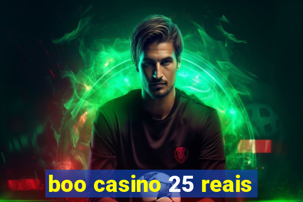 boo casino 25 reais