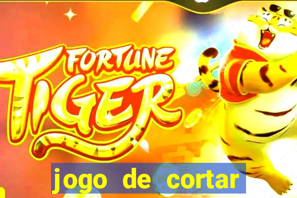 jogo de cortar frutinha para ganhar dinheiro