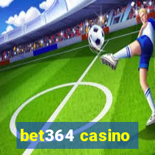 bet364 casino