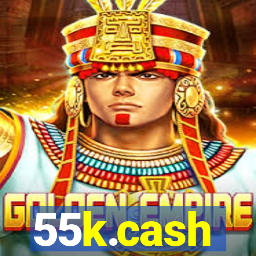 55k.cash