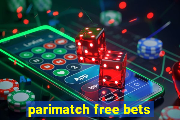 parimatch free bets