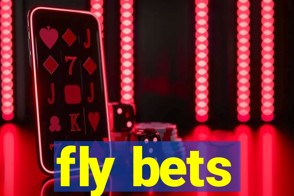 fly bets