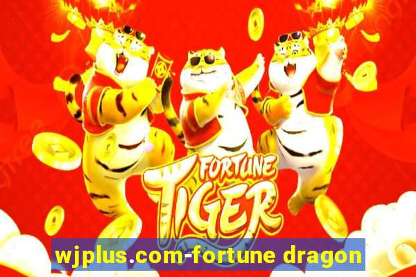 wjplus.com-fortune dragon