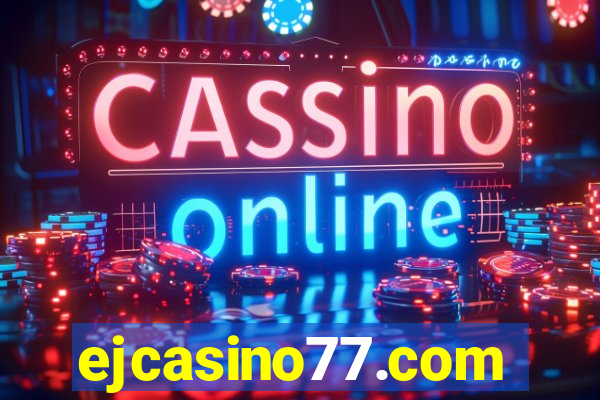 ejcasino77.com