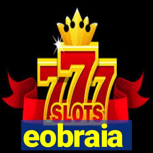 eobraia