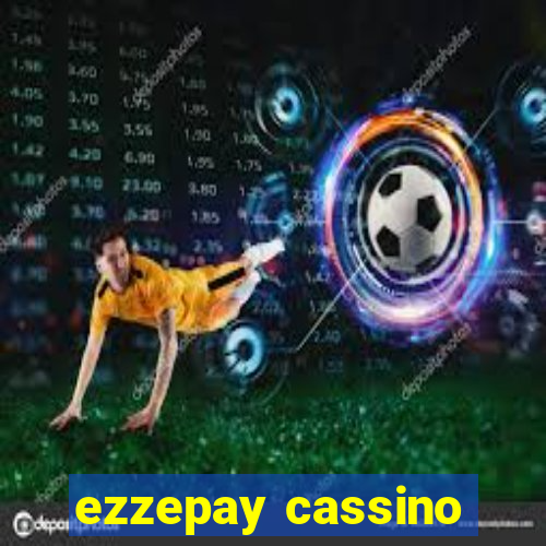 ezzepay cassino