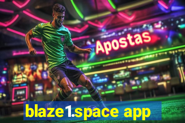 blaze1.space app