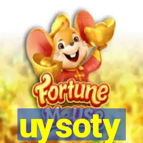 uysoty