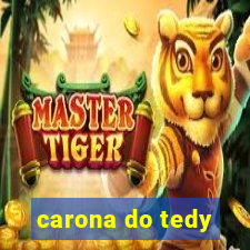 carona do tedy