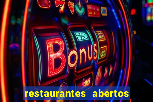 restaurantes abertos no natal porto alegre