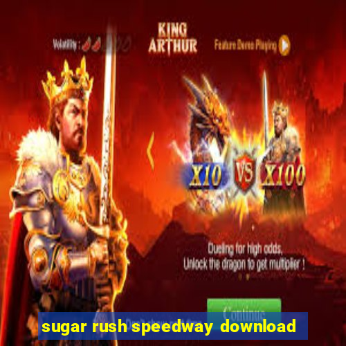 sugar rush speedway download