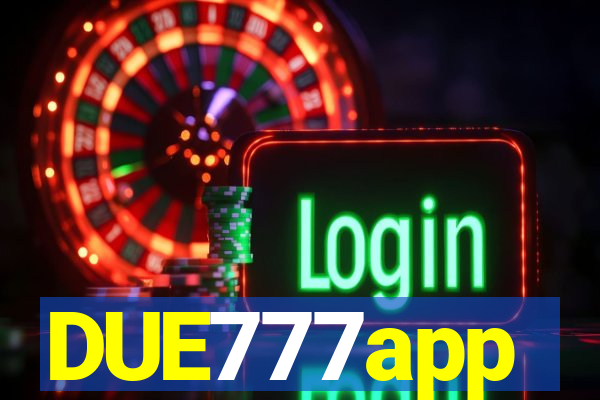 DUE777app