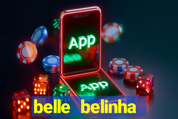 belle belinha privacy free