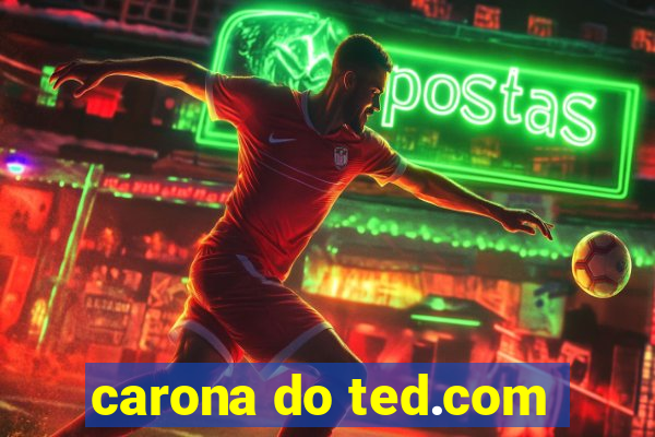 carona do ted.com