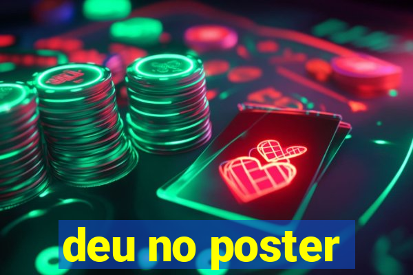 deu no poster