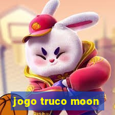 jogo truco moon