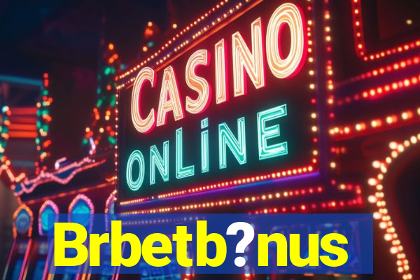 Brbetb?nus