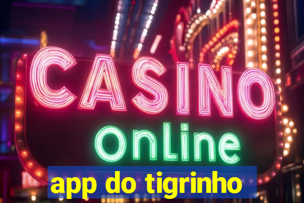 app do tigrinho