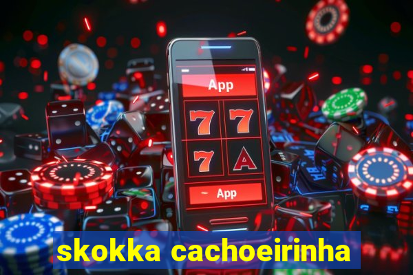 skokka cachoeirinha