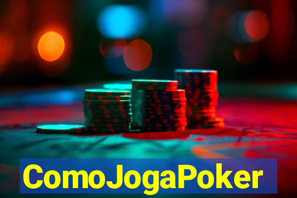 ComoJogaPoker