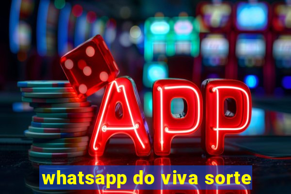 whatsapp do viva sorte