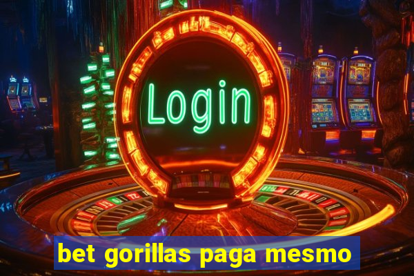 bet gorillas paga mesmo