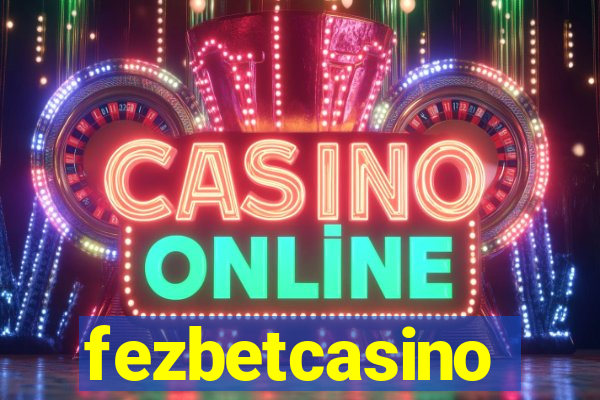 fezbetcasino