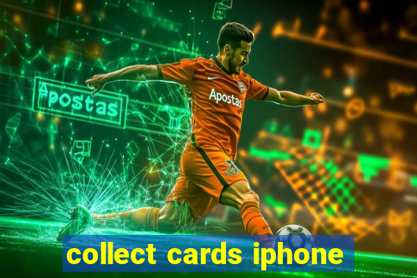 collect cards iphone