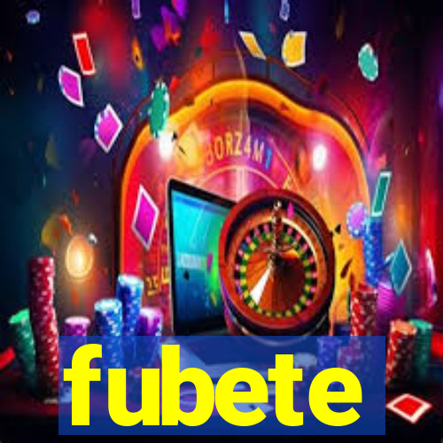 fubete