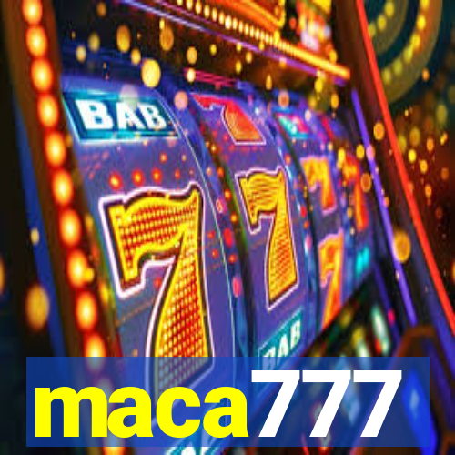 maca777