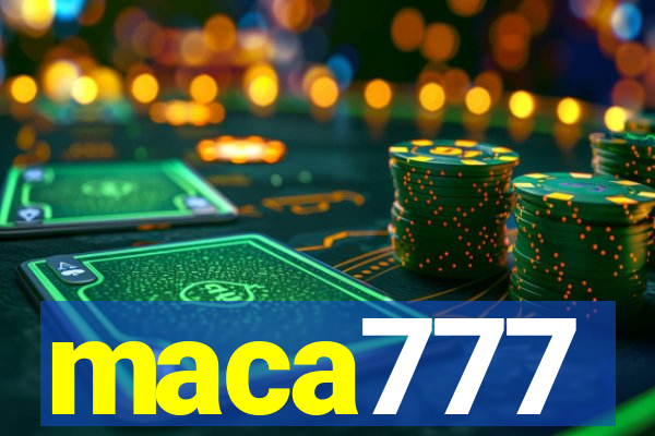 maca777