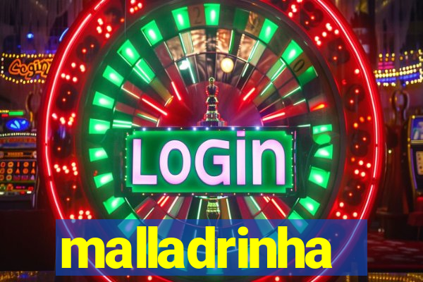 malladrinha